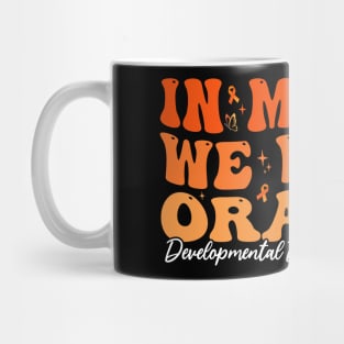 In March We Wear Orange - Developmental Disability Awareness Mug